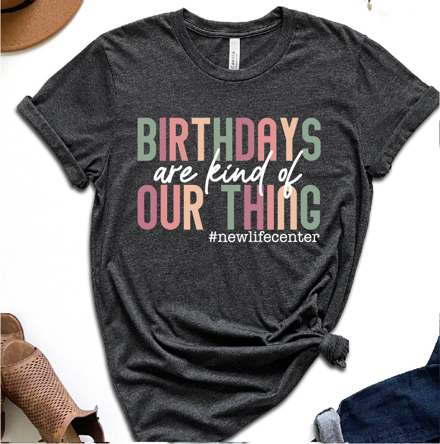 Birthday are kind of our thing - New Life Center