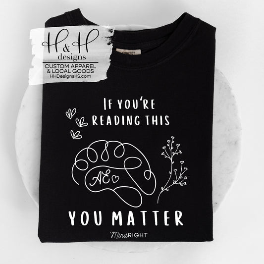 AE Mindright - If you're reading this you matter