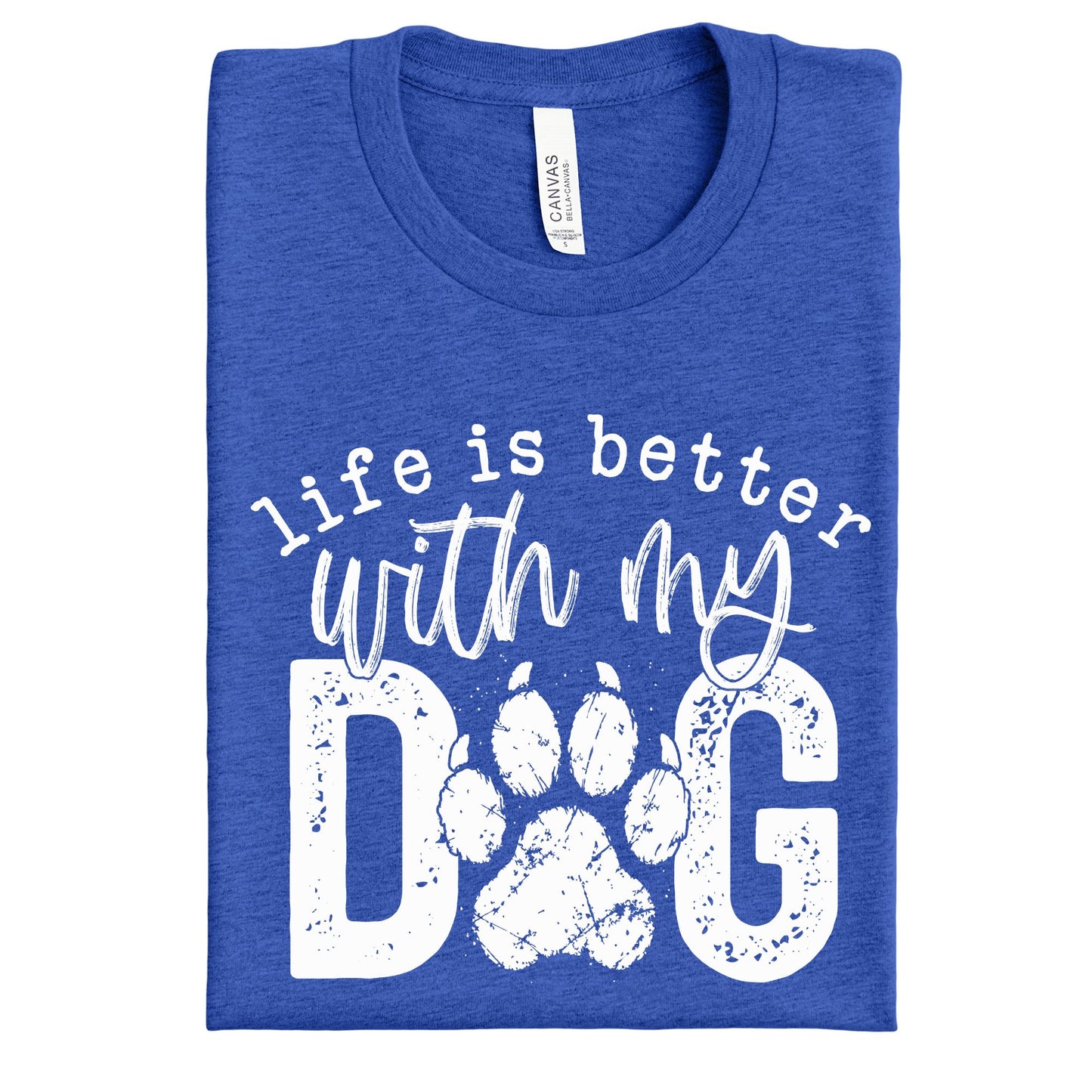 Life is better with my dog ~ HH2169