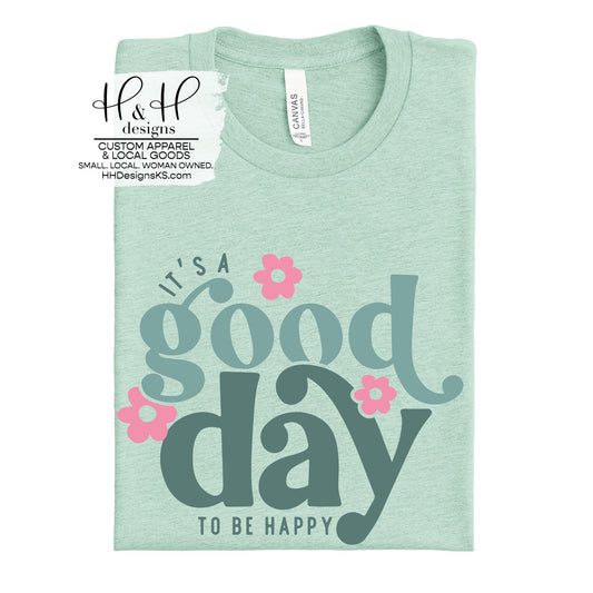 It's a Good Day to be Happy