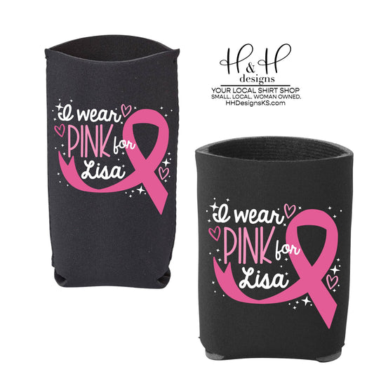 Pink for Lisa Coozies
