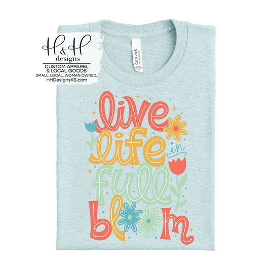 Live Life in Full Bloom