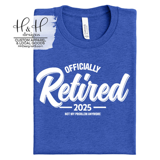 Officially Retired 2025 - Not my problem anymore