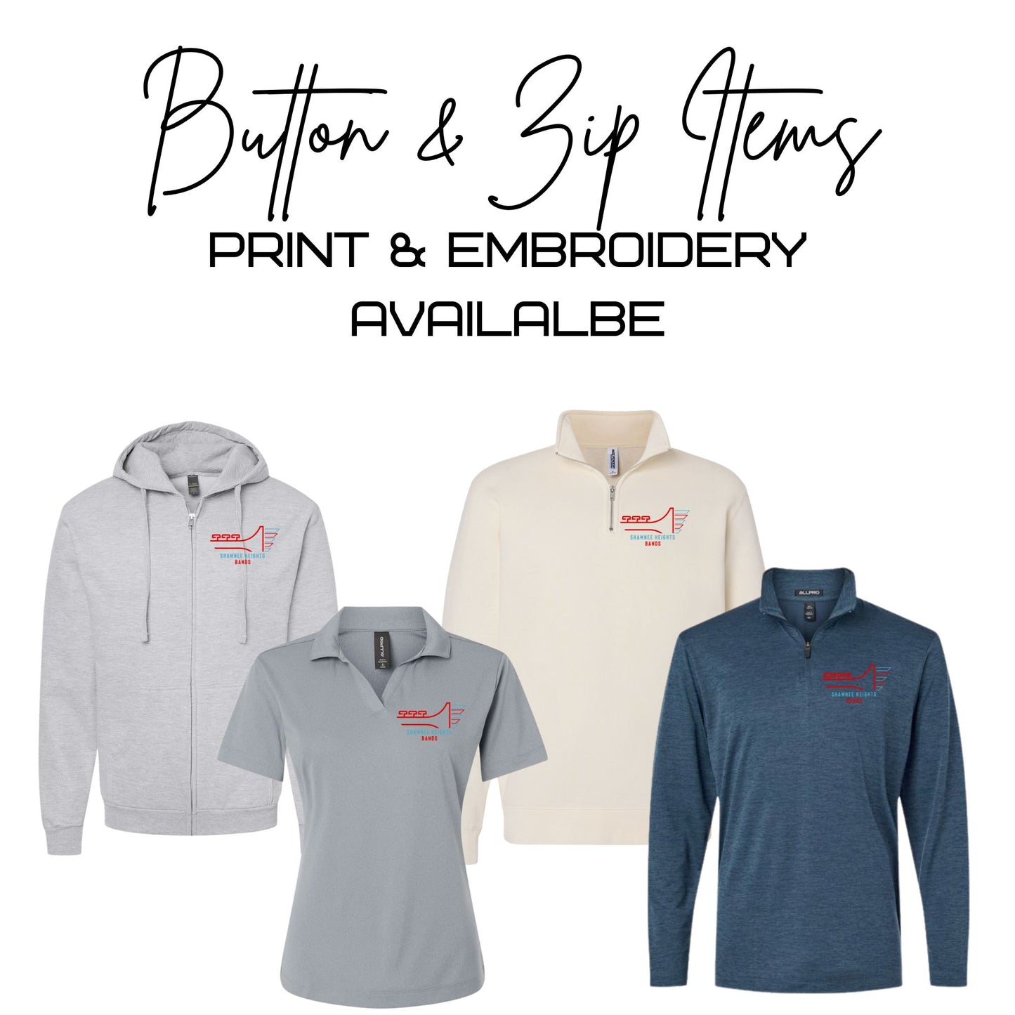 Shawnee Heights Band ~ Zip & Button Items ~ Print & Embroidery Available