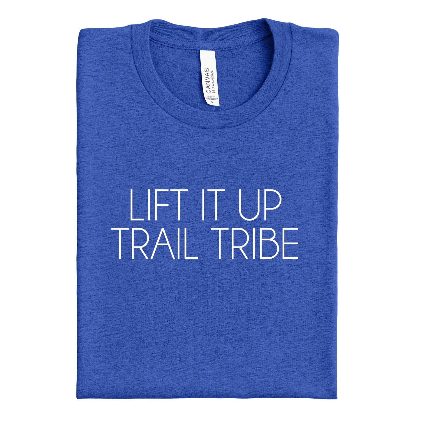 Lift it up trail tribe