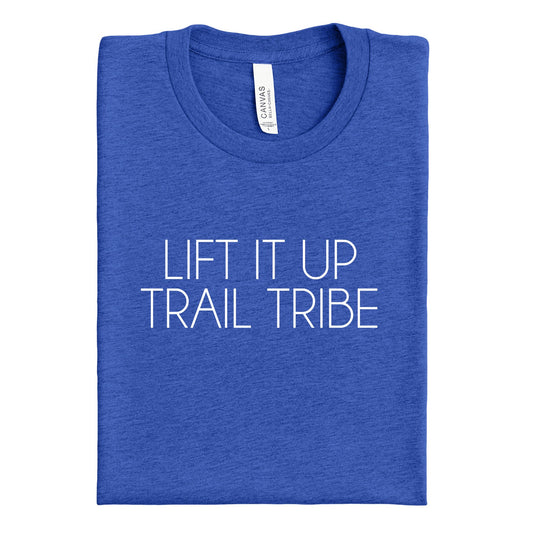 Lift it up trail tribe
