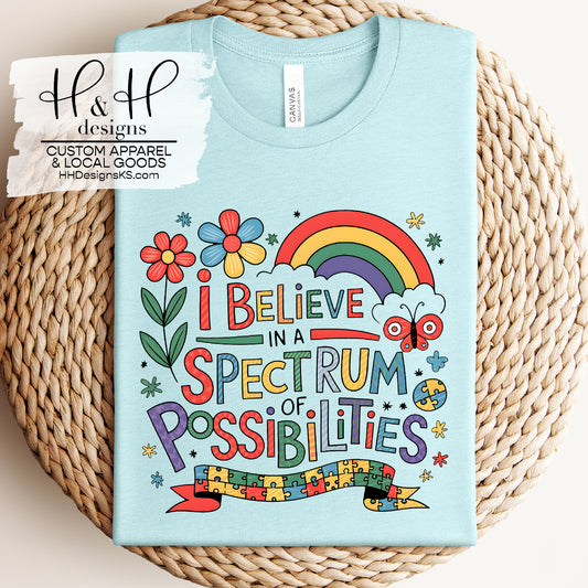 I believe in a spectrum of possibilites ~ Autism Awareness