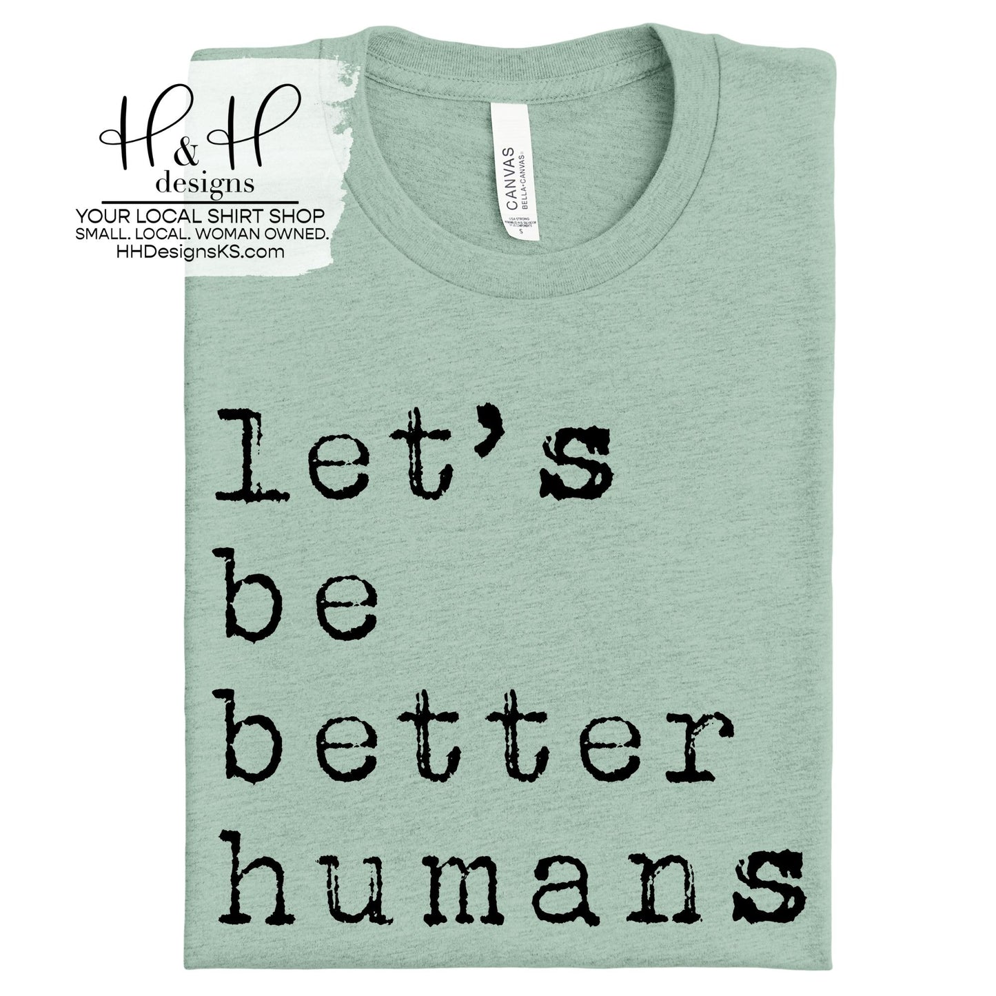 let's be better humans ~ HH2009