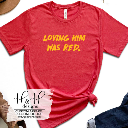 Loving him was red