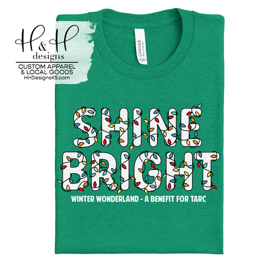 Shine Bright - Benefitting TARC ~ All colors available.