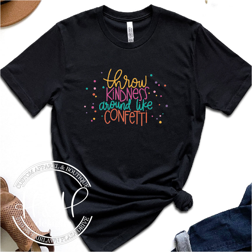 Throw Kindness Around Like Confetti