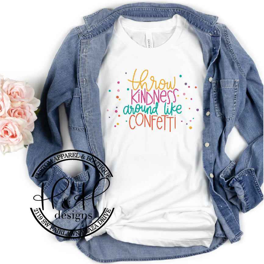 Throw Kindness Around Like Confetti