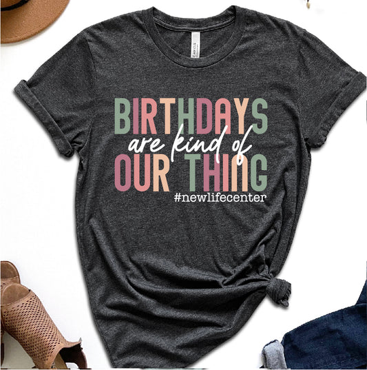 Birthday are kind of our thing - New Life Center