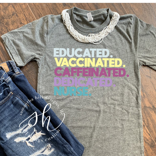 Educated. Vaccinated. Nurse.