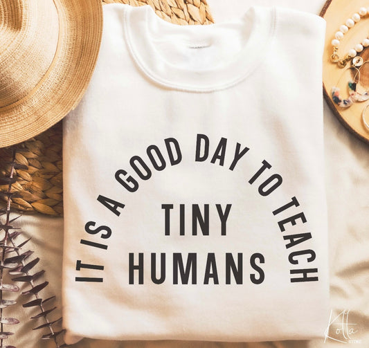 It is a good day to teach tiny humans