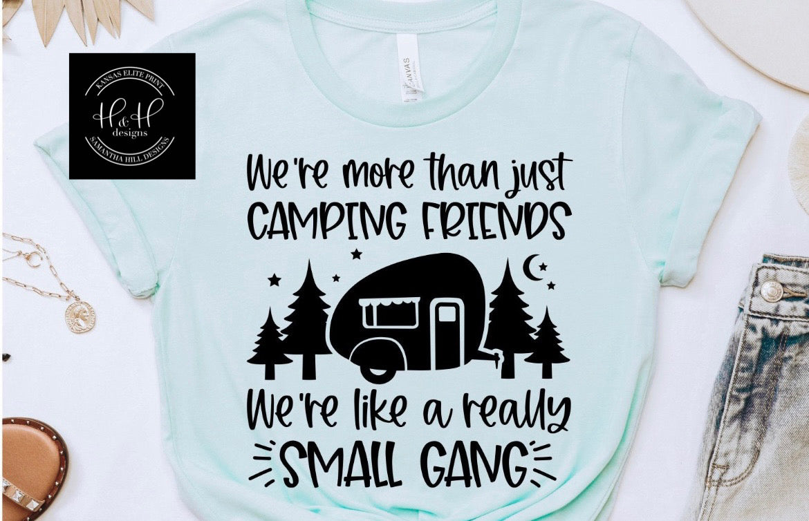More than Camping Friends, we're a really small gang